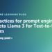Finest practices for immediate engineering with Meta Llama 3 for Textual content-to-SQL use circumstances
